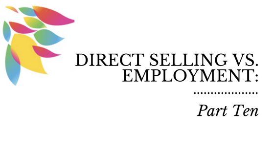 Prosperity of Life- Direct Selling Vs. Employment Part Ten
