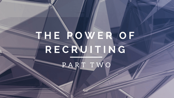 Prosperity of Life The Power of Recruiting Part Two