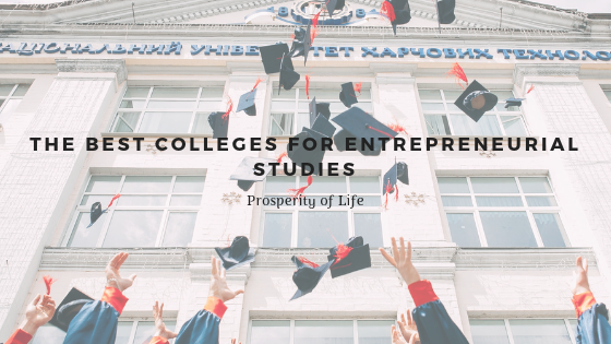 The Best Colleges for Entrepreneurial Studies