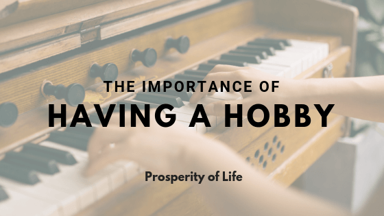 The Importance of Having a Hobby