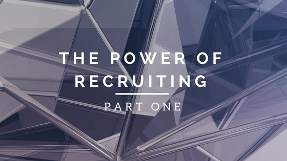 Prosperity of Life The Power of Recruiting Part One